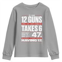 Funny 2A Math Word Problem Pro Gun Rights Youth Sweatshirt 47 Guns Left Because I Lied About Having 12