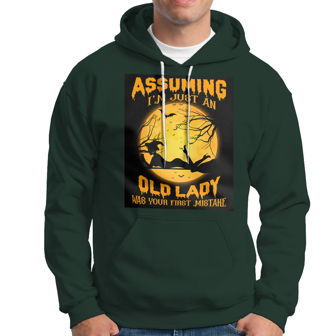 Halloween Witch Hoodie Assuming I'm Just An Old Lady Was Your First Mistake - Wonder Print Shop