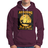 Halloween Witch Hoodie Assuming I'm Just An Old Lady Was Your First Mistake - Wonder Print Shop