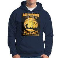 Halloween Witch Hoodie Assuming I'm Just An Old Lady Was Your First Mistake - Wonder Print Shop