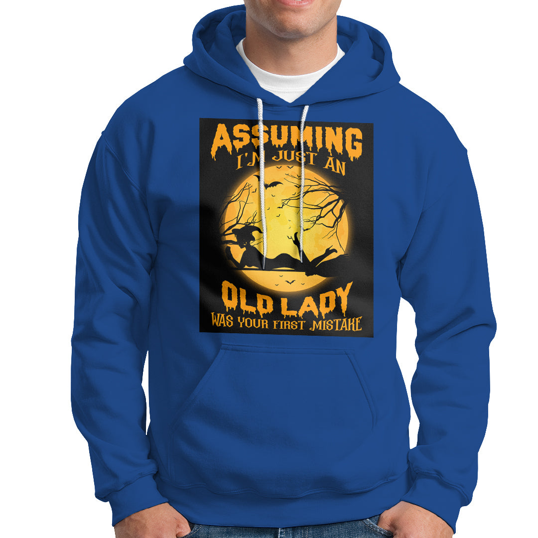 Halloween Witch Hoodie Assuming I'm Just An Old Lady Was Your First Mistake - Wonder Print Shop