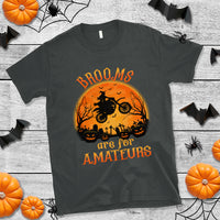 Riding Witch T Shirt Brooms Are For Amateurs Funny Motorbiker - Wonder Print Shop