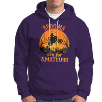 Riding Witch Hoodie Brooms Are For Amateurs Funny Motorbiker - Wonder Print Shop