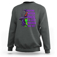 Halloween Witch Sweatshirt Resting Witch Face I'm Just Wicked That Way - Wonder Print Shop