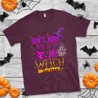 Don't Make Me Flip My Witch Switch Halloween T Shirt - Wonder Print Shop