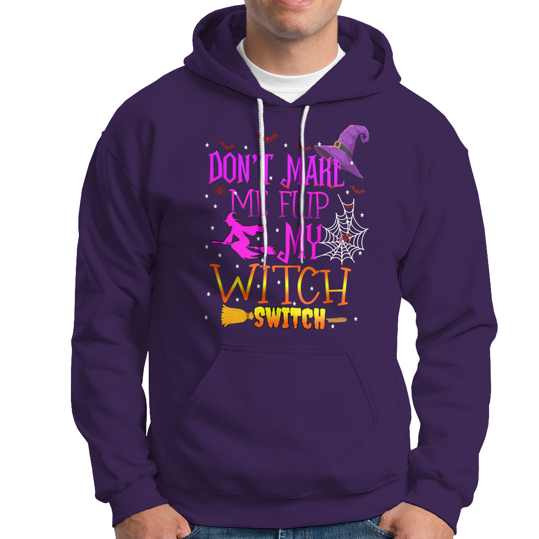 Don't Make Me Flip My Witch Switch Halloween Hoodie - Wonder Print Shop