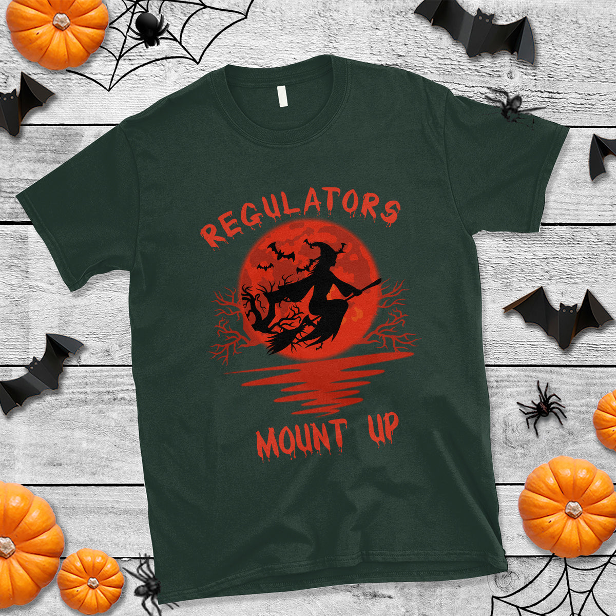 Halloween Witch T Shirt Regulators Mount Up - Wonder Print Shop