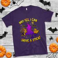 Halloween Witch T Shirt Why Yes I Can Drive A Stick - Wonder Print Shop