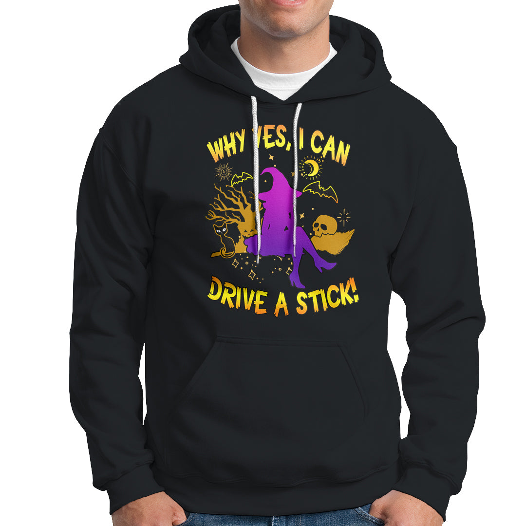 Halloween Witch Hoodie Why Yes I Can Drive A Stick - Wonder Print Shop