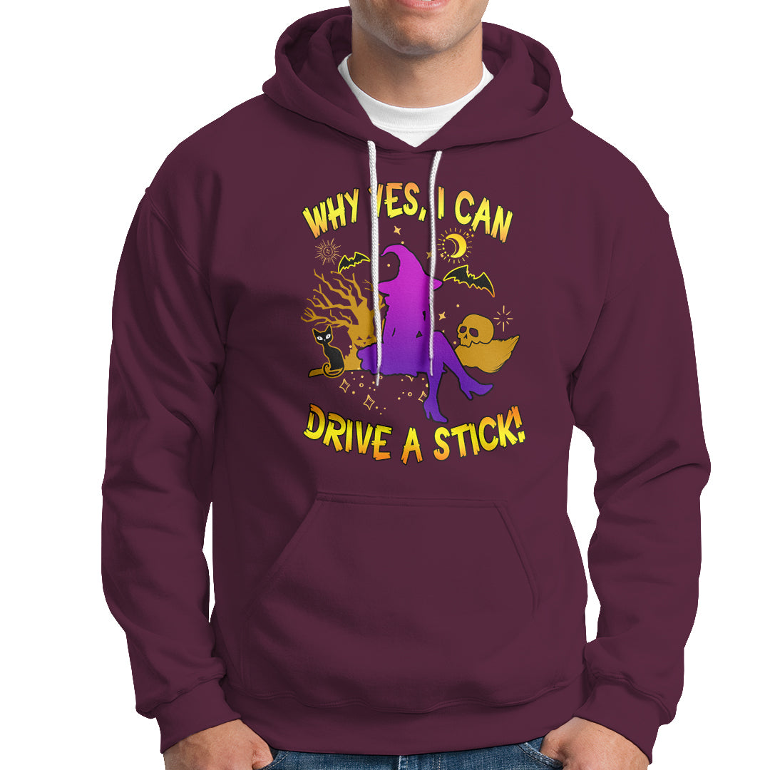 Halloween Witch Hoodie Why Yes I Can Drive A Stick - Wonder Print Shop