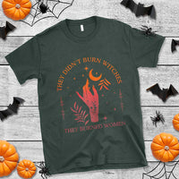 Celestial Witchy Feminist T Shirt They Didn't Burn Witches They Burned Women - Wonder Print Shop