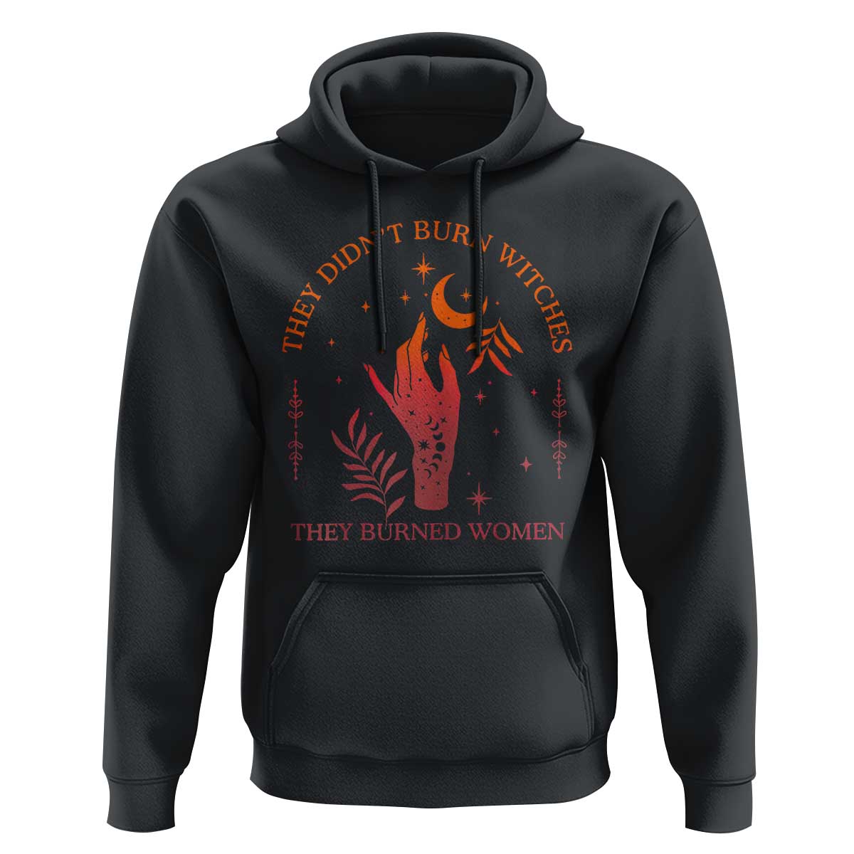 Celestial Witchy Feminist Hoodie They Didn't Burn Witches They Burned Women - Wonder Print Shop