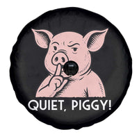 Quiet Piggy Funny Shushing Pig Spare Tire Cover Funny Political Satire Cute Cartoon Animal Humor - Wonder Print Shop