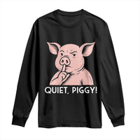 Quiet Piggy Funny Shushing Pig Long Sleeve Shirt Funny Political Satire Cute Cartoon Animal Humor - Wonder Print Shop