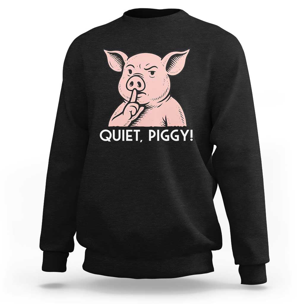 Quiet Piggy Funny Shushing Pig Sweatshirt Funny Political Satire Cute Cartoon Animal Humor - Wonder Print Shop