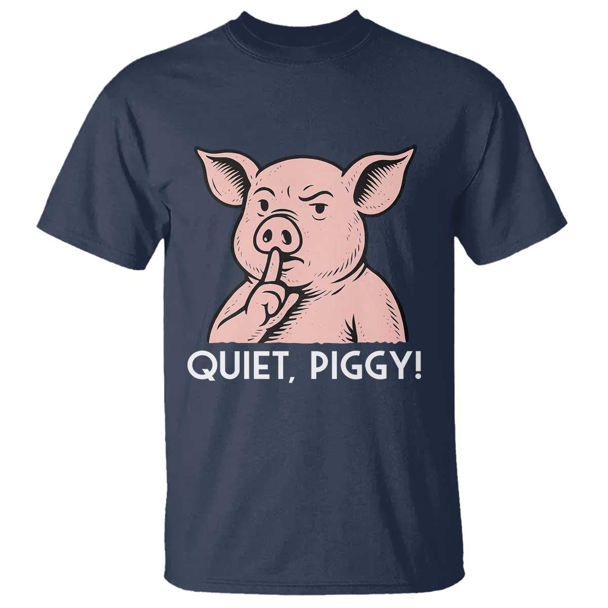 Quiet Piggy Funny Shushing Pig T Shirt Funny Political Satire Cute Cartoon Animal Humor - Wonder Print Shop