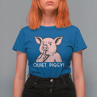 Quiet Piggy Funny Shushing Pig T Shirt For Women Funny Political Satire Cute Cartoon Animal Humor - Wonder Print Shop