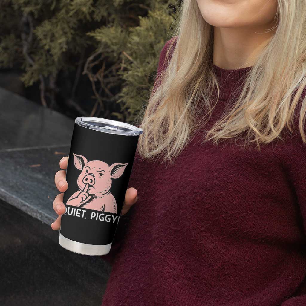 Quiet Piggy Funny Shushing Pig Tumbler Cup Funny Political Satire Cute Cartoon Animal Humor - Wonder Print Shop