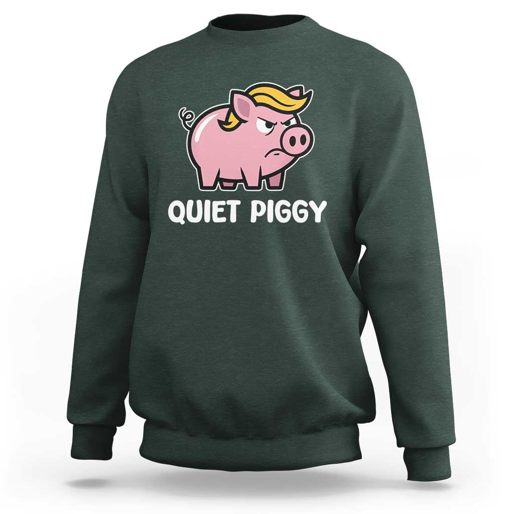 Quiet Piggy Funny Blonde Pig Sweatshirt Political Satire Humor Free Speech Cute Cartoon - Wonder Print Shop