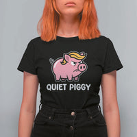 Quiet Piggy Funny Blonde Pig T Shirt For Women Political Satire Humor Free Speech Cute Cartoon - Wonder Print Shop