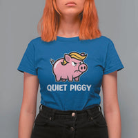 Quiet Piggy Funny Blonde Pig T Shirt For Women Political Satire Humor Free Speech Cute Cartoon - Wonder Print Shop
