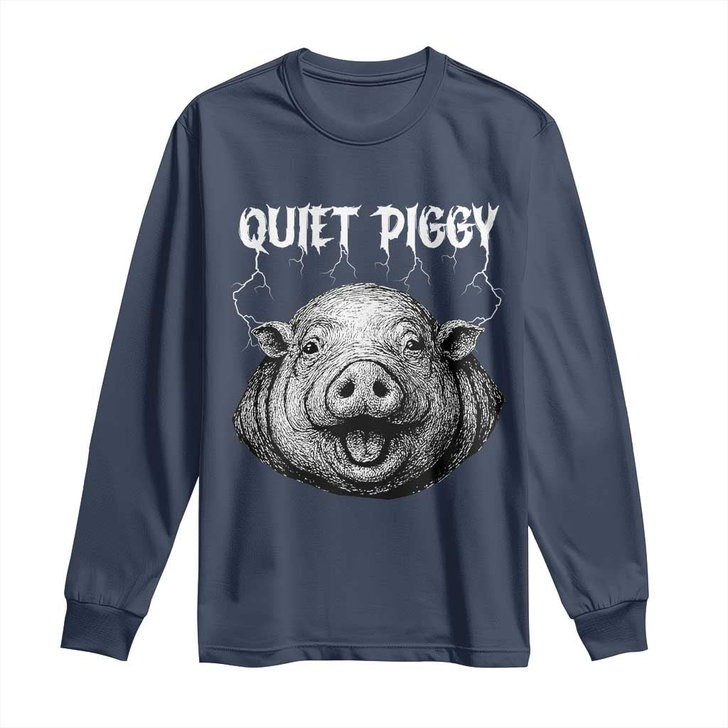 Quiet Piggy Metal Style Long Sleeve Shirt Dark Humor Pig Political Satire Humor Rock Aesthetic - Wonder Print Shop