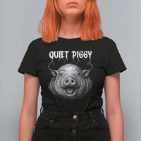 Quiet Piggy Metal Style T Shirt For Women Dark Humor Pig Political Satire Humor Rock Aesthetic - Wonder Print Shop