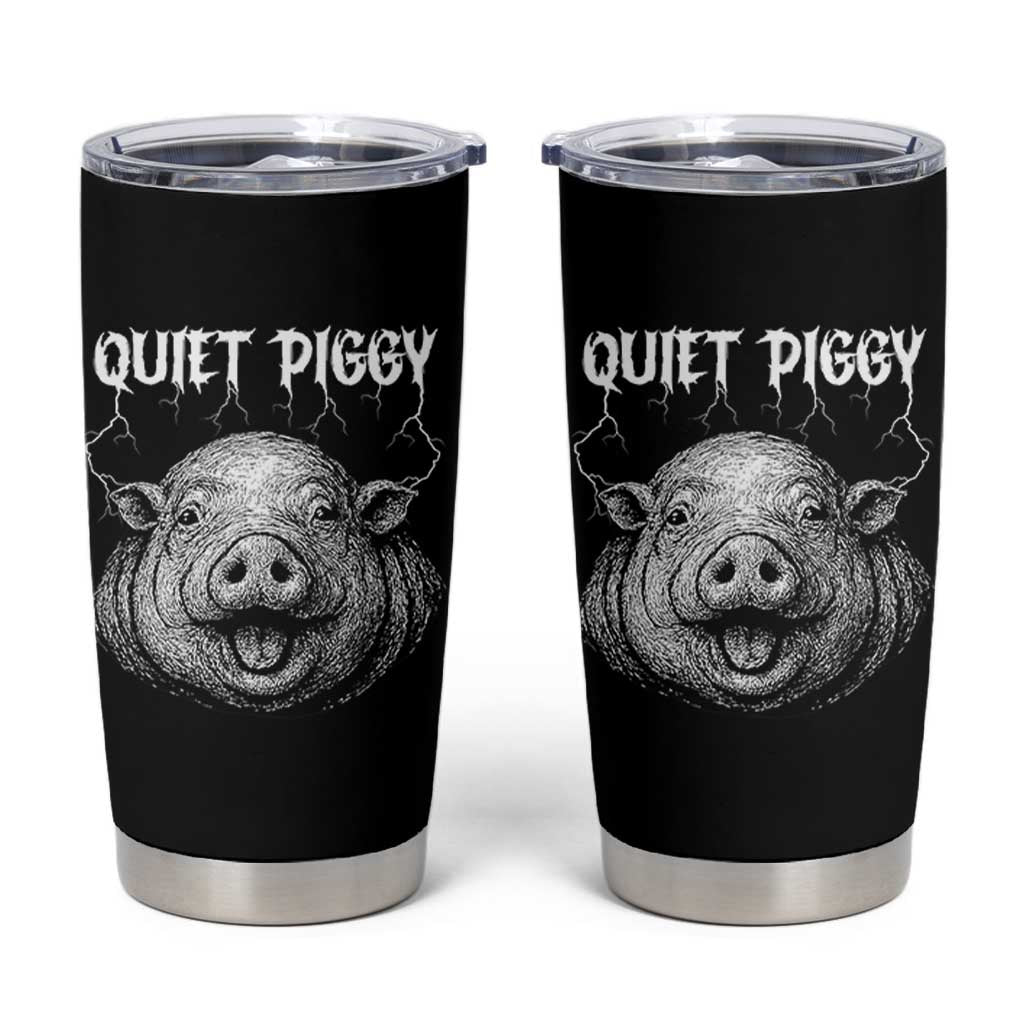 Quiet Piggy Metal Style Tumbler Cup Dark Humor Pig Political Satire Humor Rock Aesthetic - Wonder Print Shop