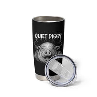 Quiet Piggy Metal Style Tumbler Cup Dark Humor Pig Political Satire Humor Rock Aesthetic - Wonder Print Shop