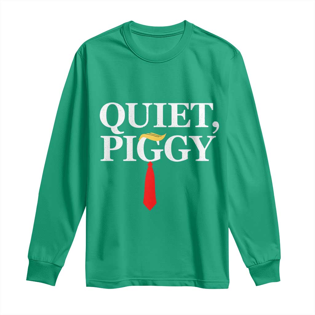 Quiet Piggy Funny Blonde Long Sleeve Shirt Political Satire Humor Free Speech - Wonder Print Shop