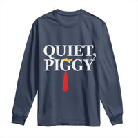 Quiet Piggy Funny Blonde Long Sleeve Shirt Political Satire Humor Free Speech - Wonder Print Shop