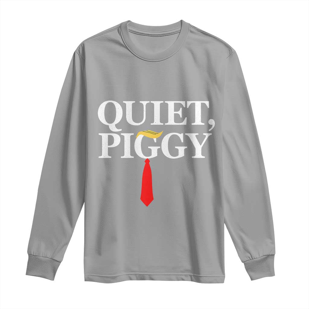 Quiet Piggy Funny Blonde Long Sleeve Shirt Political Satire Humor Free Speech - Wonder Print Shop