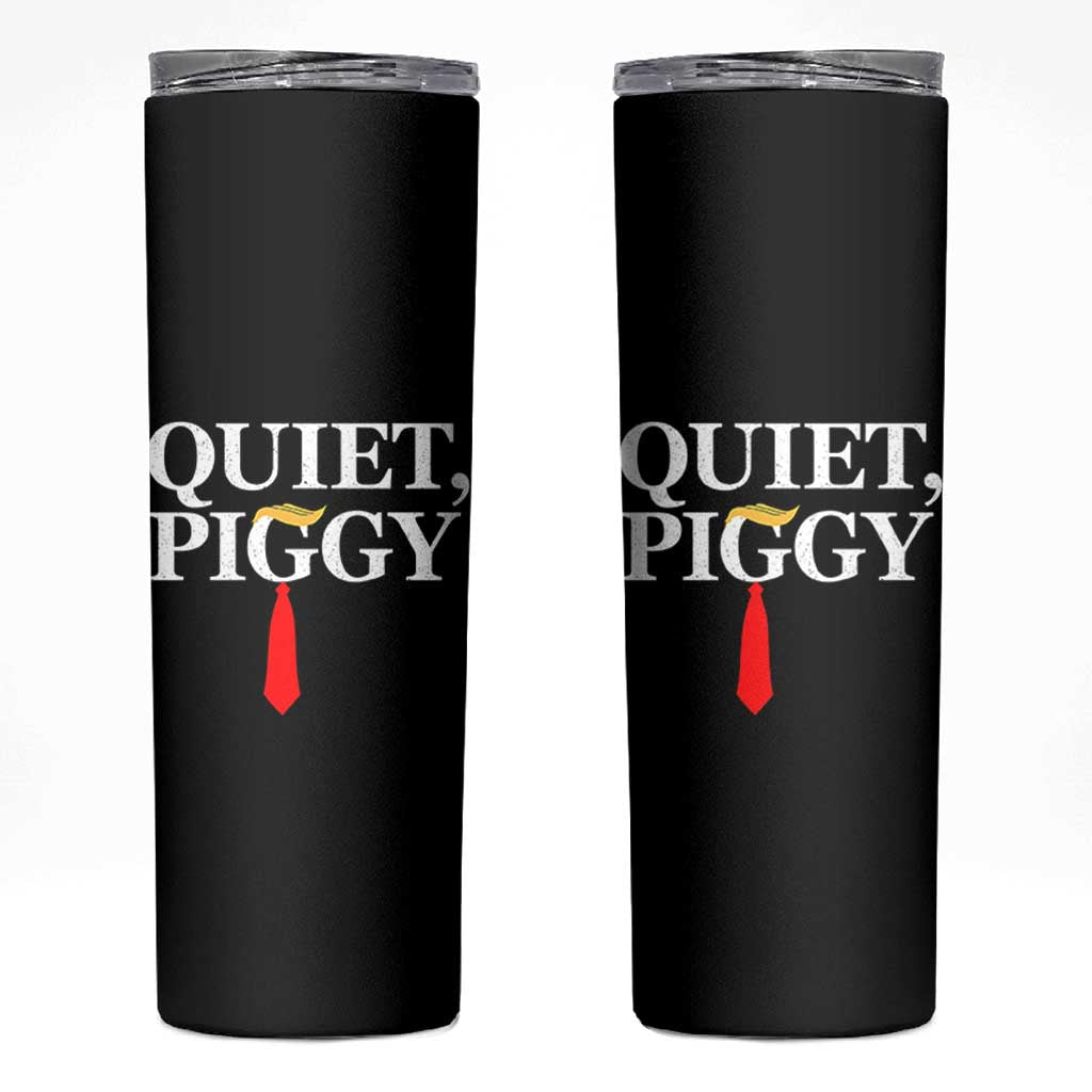 Quiet Piggy Funny Blonde Skinny Tumbler Political Satire Humor Free Speech - Wonder Print Shop