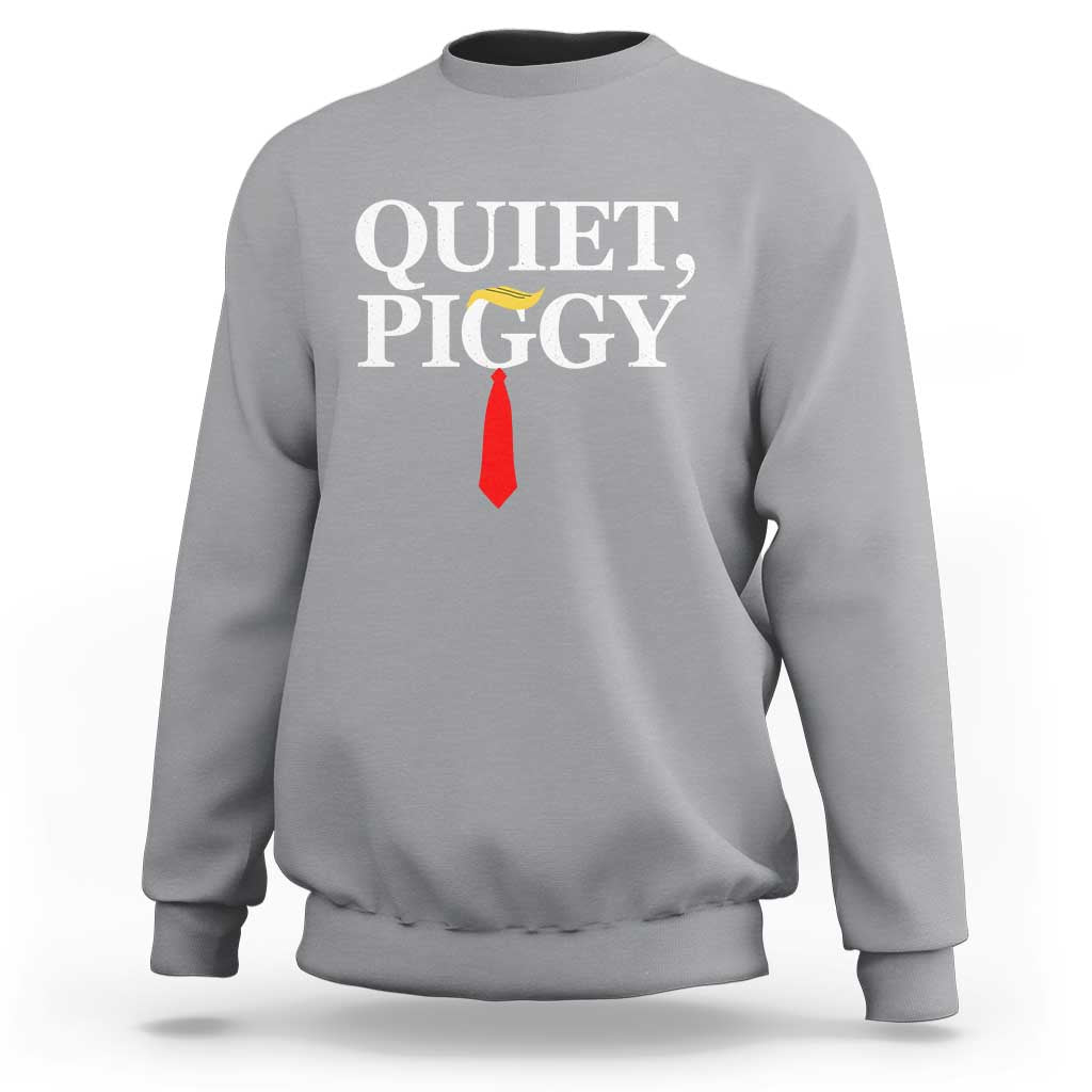 Quiet Piggy Funny Blonde Sweatshirt Political Satire Humor Free Speech - Wonder Print Shop