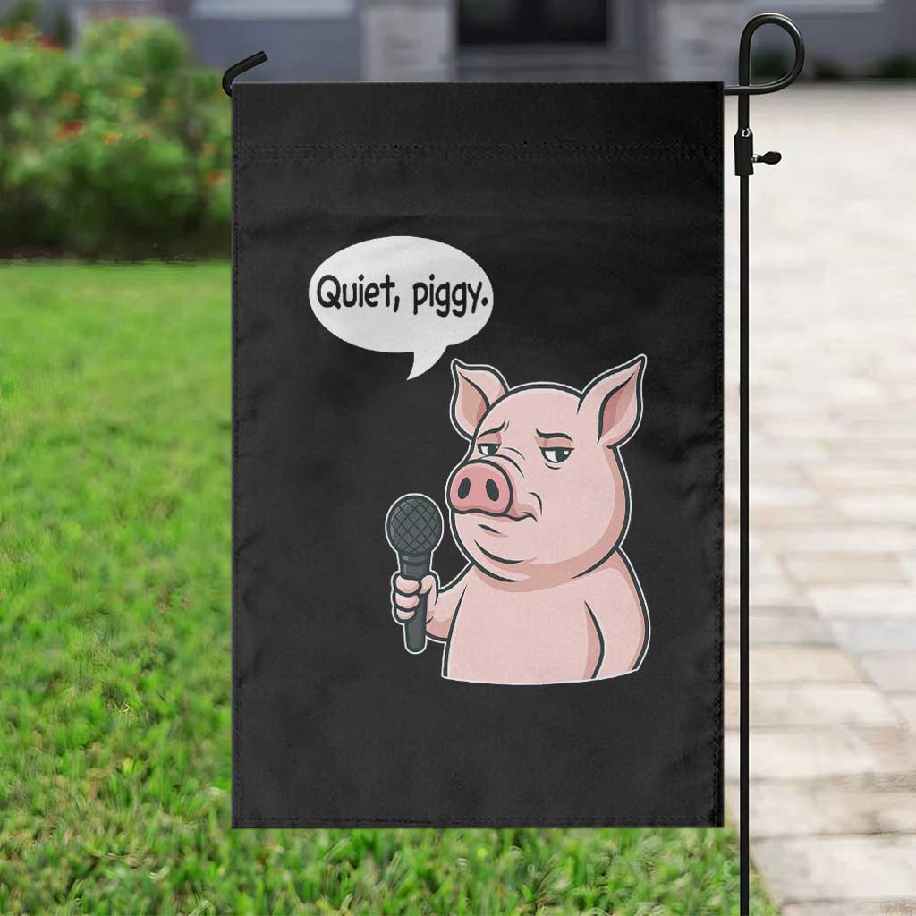 Quiet Piggy Funny Sarcastic Pig Garden Flag Political Satire Humor Free Speech - Wonder Print Shop