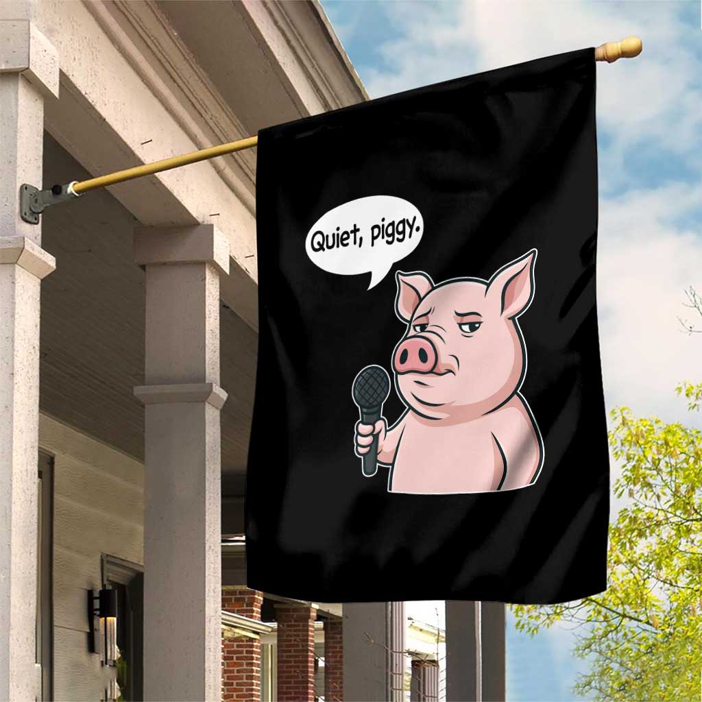 Quiet Piggy Funny Sarcastic Pig Garden Flag Political Satire Humor Free Speech - Wonder Print Shop