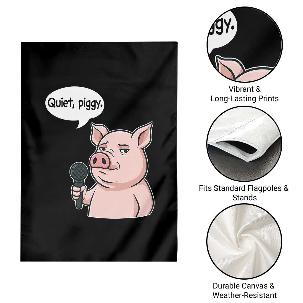Quiet Piggy Funny Sarcastic Pig Garden Flag Political Satire Humor Free Speech - Wonder Print Shop