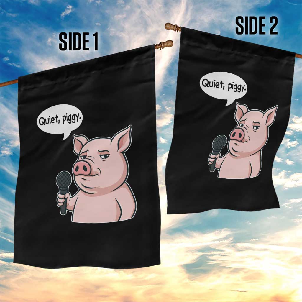 Quiet Piggy Funny Sarcastic Pig Garden Flag Political Satire Humor Free Speech - Wonder Print Shop