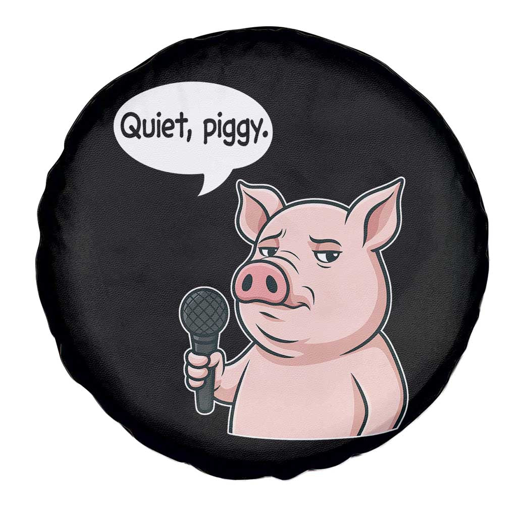 Quiet Piggy Funny Sarcastic Pig Spare Tire Cover Political Satire Humor Free Speech - Wonder Print Shop