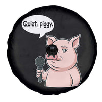 Quiet Piggy Funny Sarcastic Pig Spare Tire Cover Political Satire Humor Free Speech - Wonder Print Shop