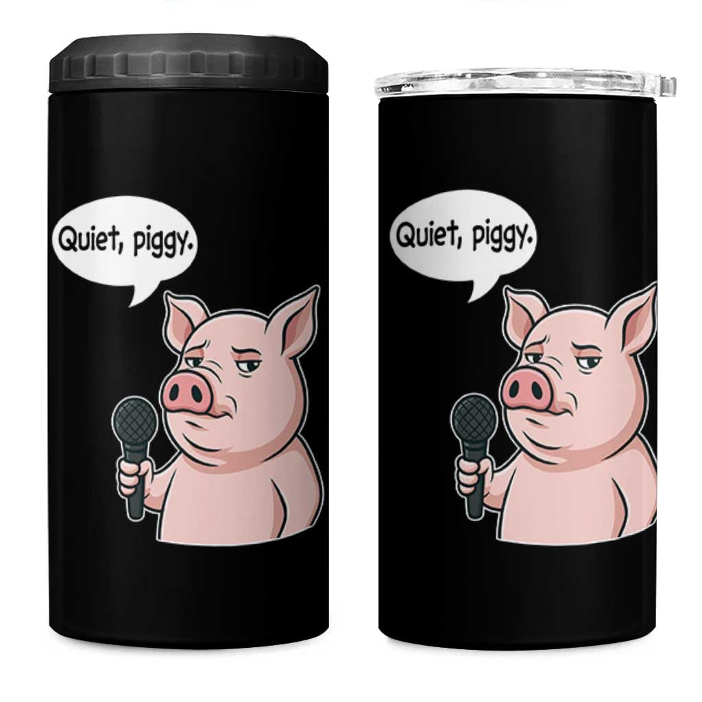 Quiet Piggy Funny Sarcastic Pig 4 in 1 Can Cooler Tumbler Political Satire Humor Free Speech - Wonder Print Shop