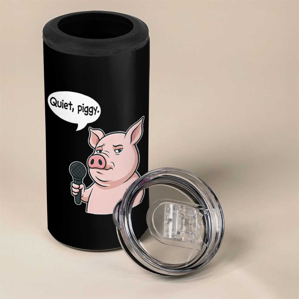 Quiet Piggy Funny Sarcastic Pig 4 in 1 Can Cooler Tumbler Political Satire Humor Free Speech - Wonder Print Shop