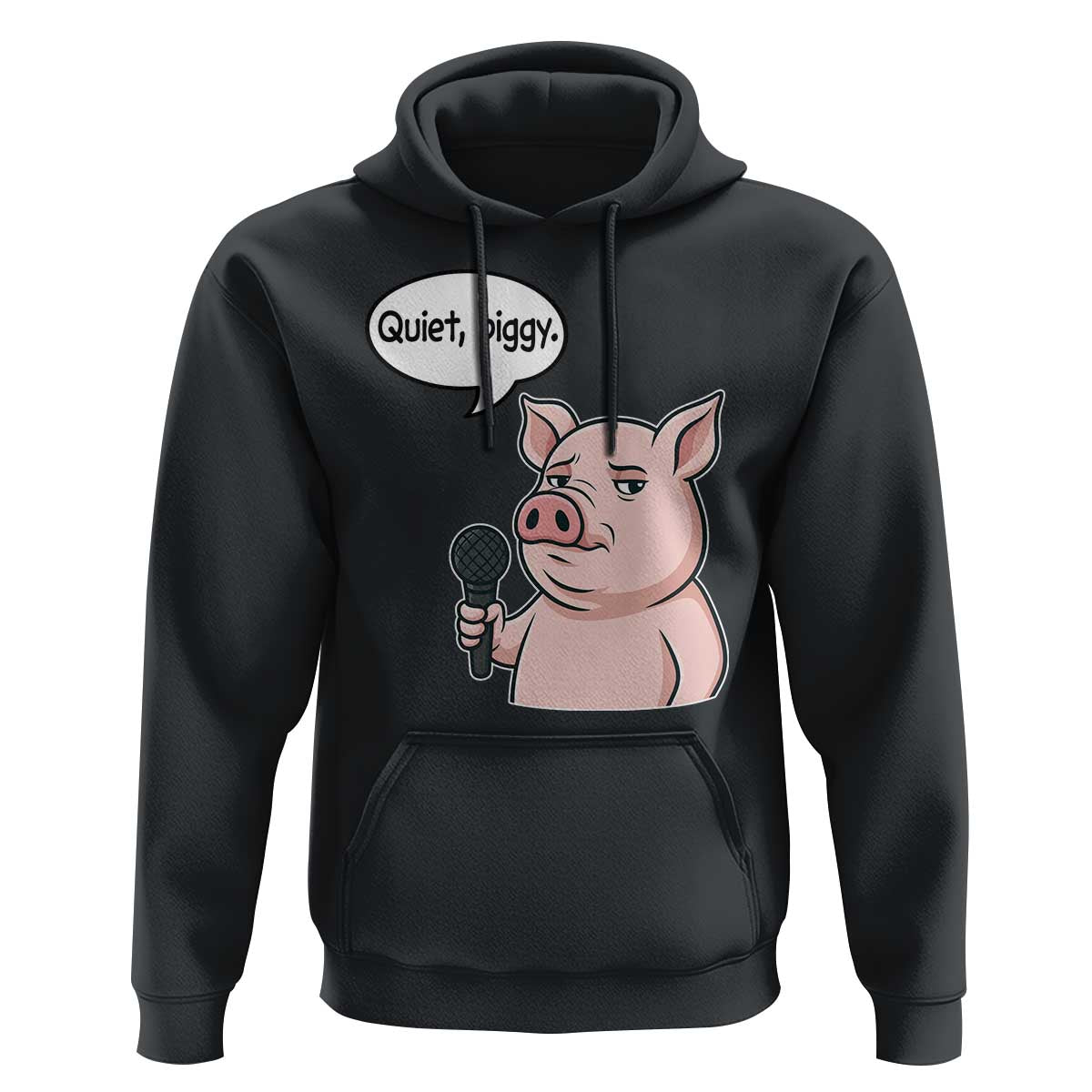 Quiet Piggy Funny Sarcastic Pig Hoodie Political Satire Humor Free Speech - Wonder Print Shop