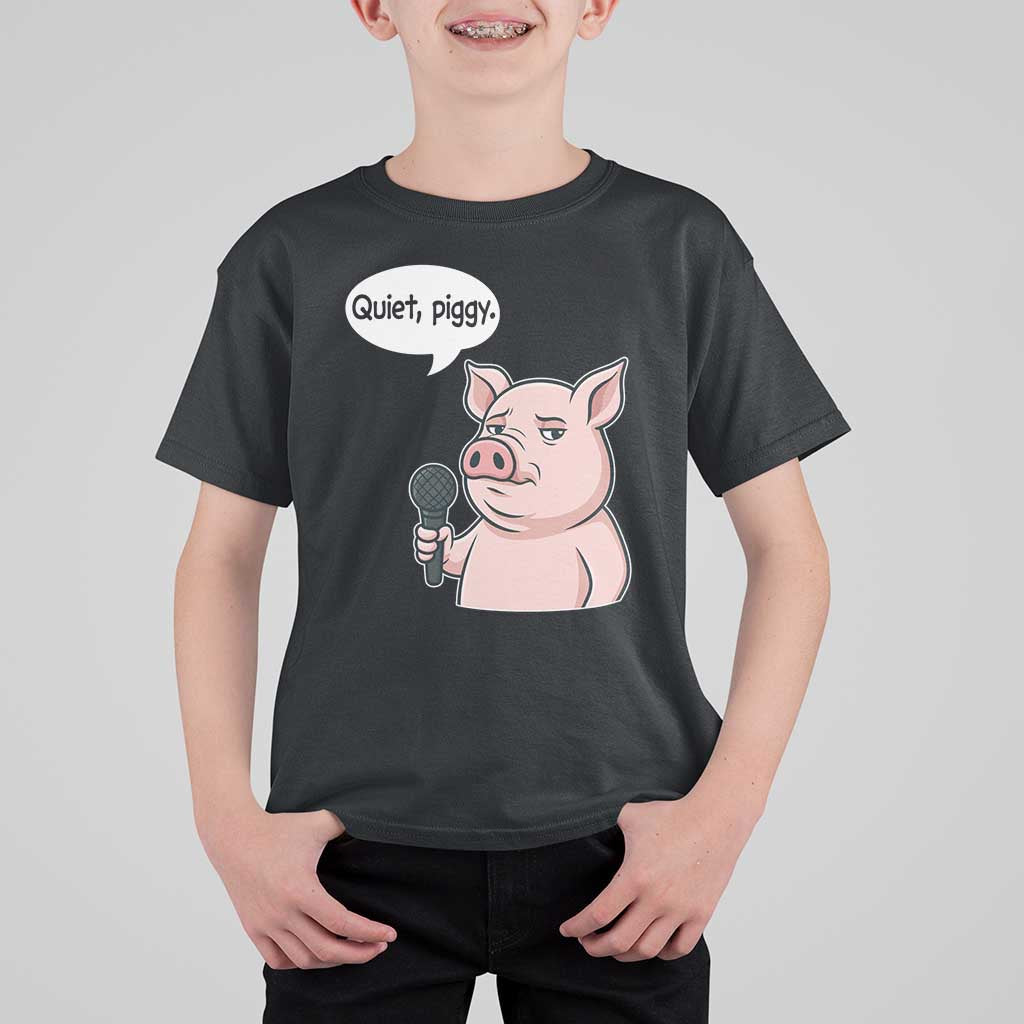 Quiet Piggy Funny Sarcastic Pig T Shirt For Kid Political Satire Humor Free Speech - Wonder Print Shop