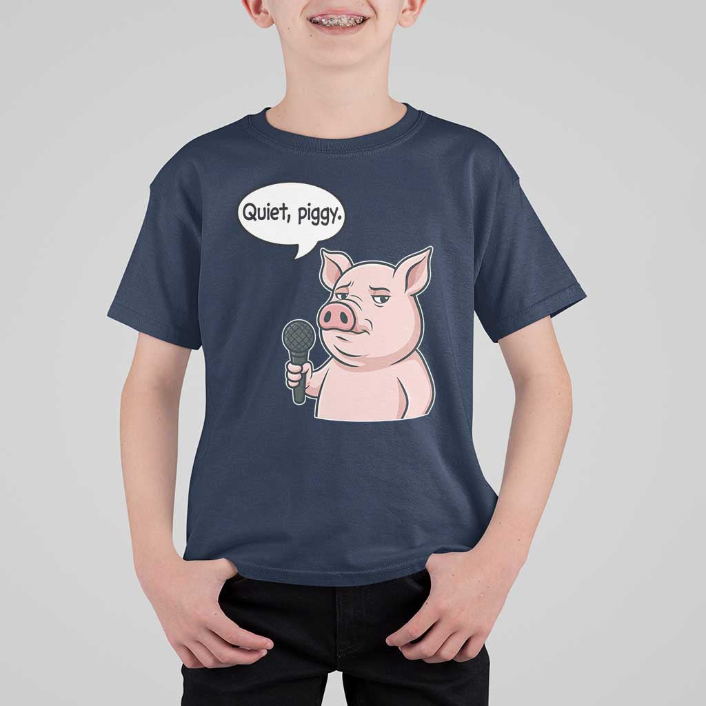Quiet Piggy Funny Sarcastic Pig T Shirt For Kid Political Satire Humor Free Speech - Wonder Print Shop