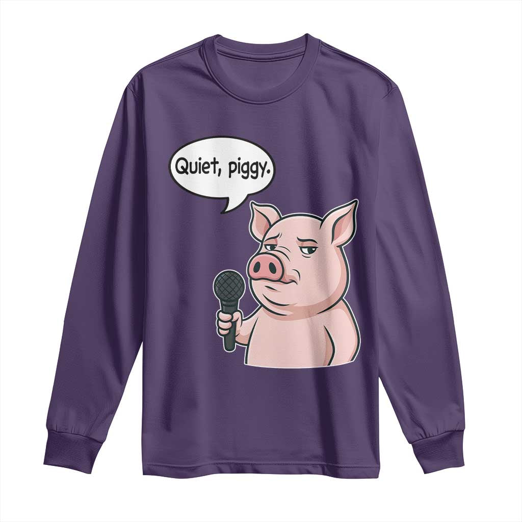 Quiet Piggy Funny Sarcastic Pig Long Sleeve Shirt Political Satire Humor Free Speech - Wonder Print Shop