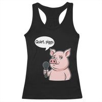 Quiet Piggy Funny Sarcastic Pig Racerback Tank Top Political Satire Humor Free Speech - Wonder Print Shop
