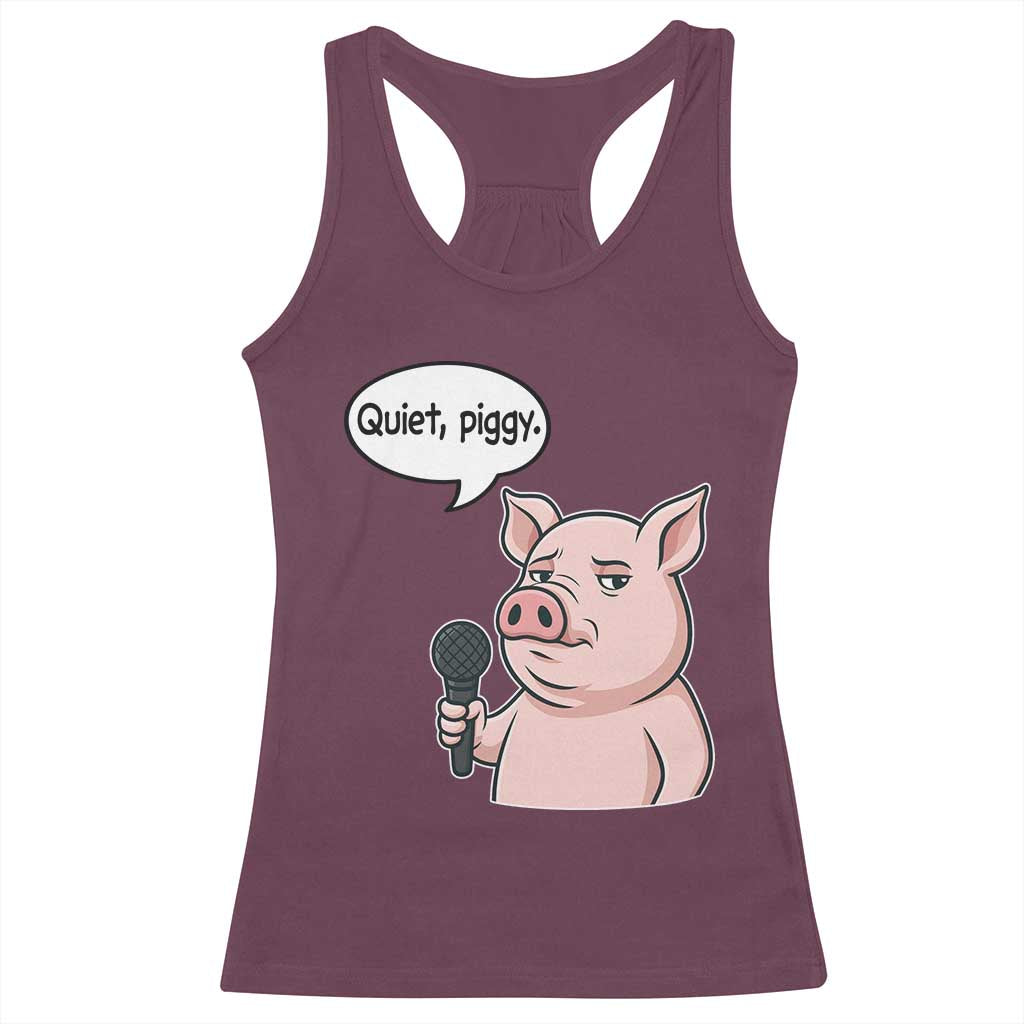 Quiet Piggy Funny Sarcastic Pig Racerback Tank Top Political Satire Humor Free Speech - Wonder Print Shop
