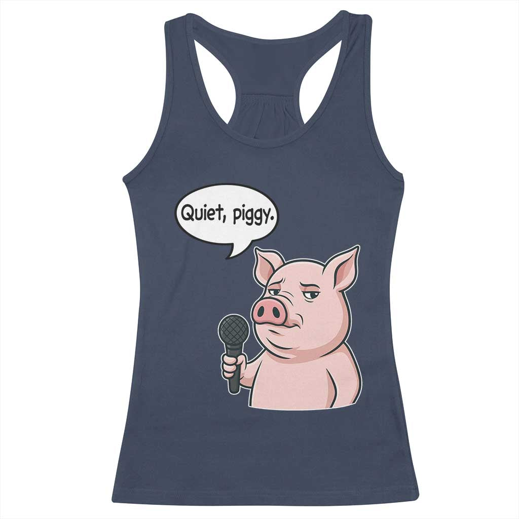 Quiet Piggy Funny Sarcastic Pig Racerback Tank Top Political Satire Humor Free Speech - Wonder Print Shop