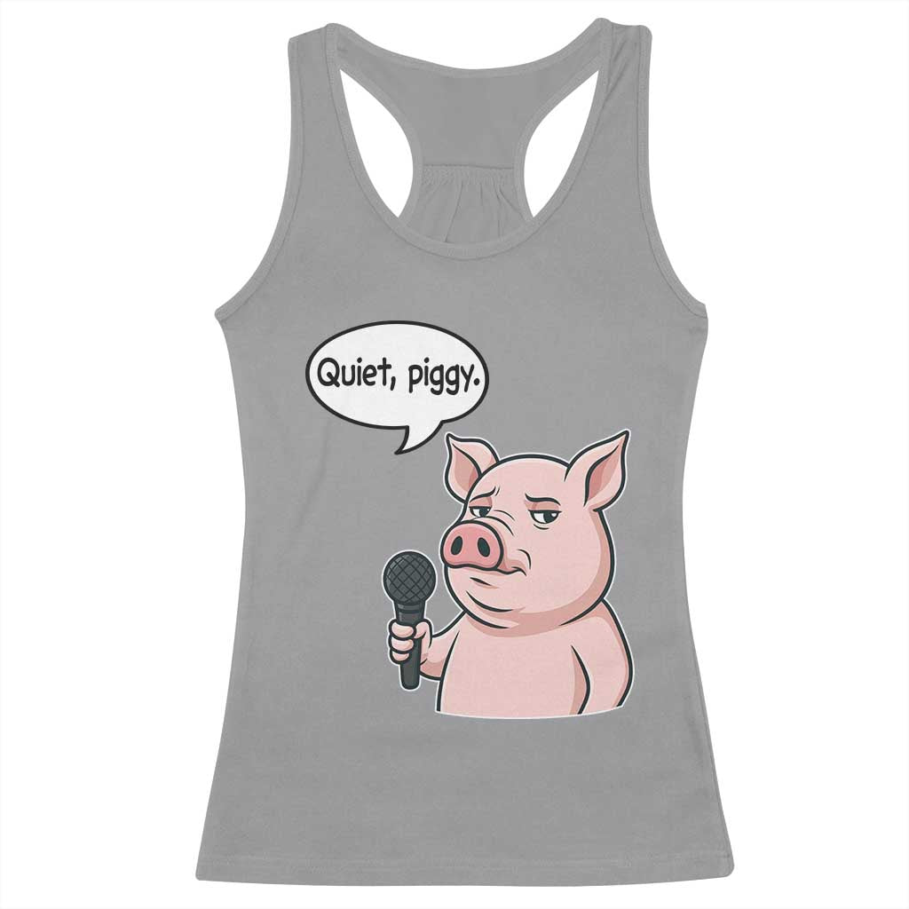 Quiet Piggy Funny Sarcastic Pig Racerback Tank Top Political Satire Humor Free Speech - Wonder Print Shop